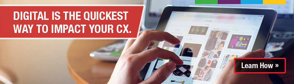 Digital is the Quickest Way to Impact Your CS - Learn More